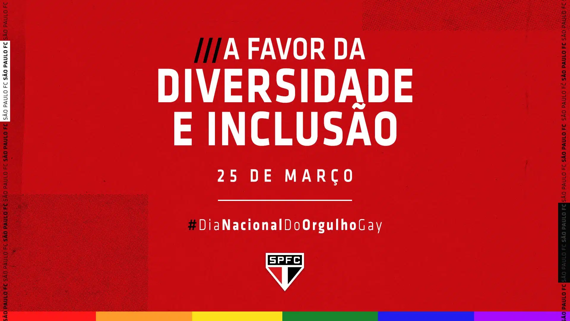 O SPFC e outros clubes pronunciaram no Dia Nacional do Orgulho Gay