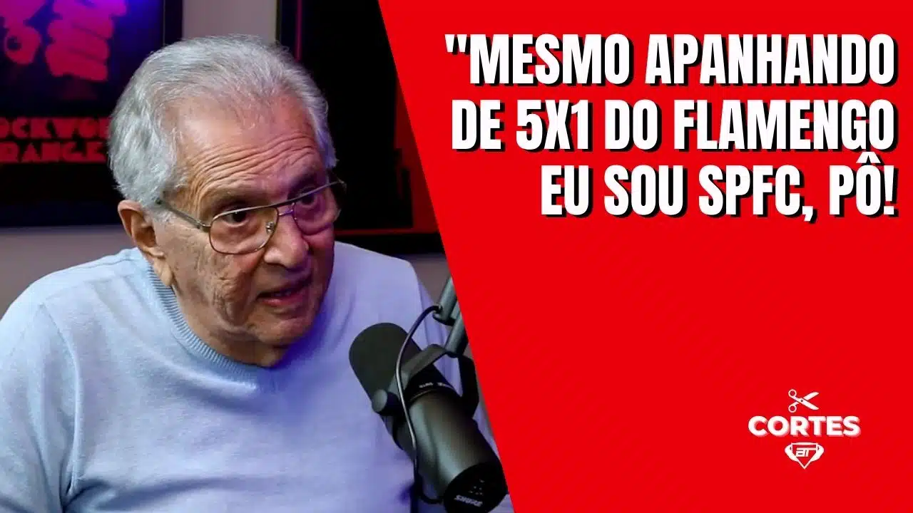 "Mesmo apanhando de 5x1 do Flamengo eu sou SPFC, pô!", afirma Carlos Alberto de Nóbrega