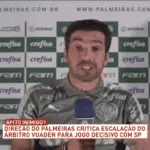 Palmeiras reclama da escolha da arbitragem contra o São Paulo