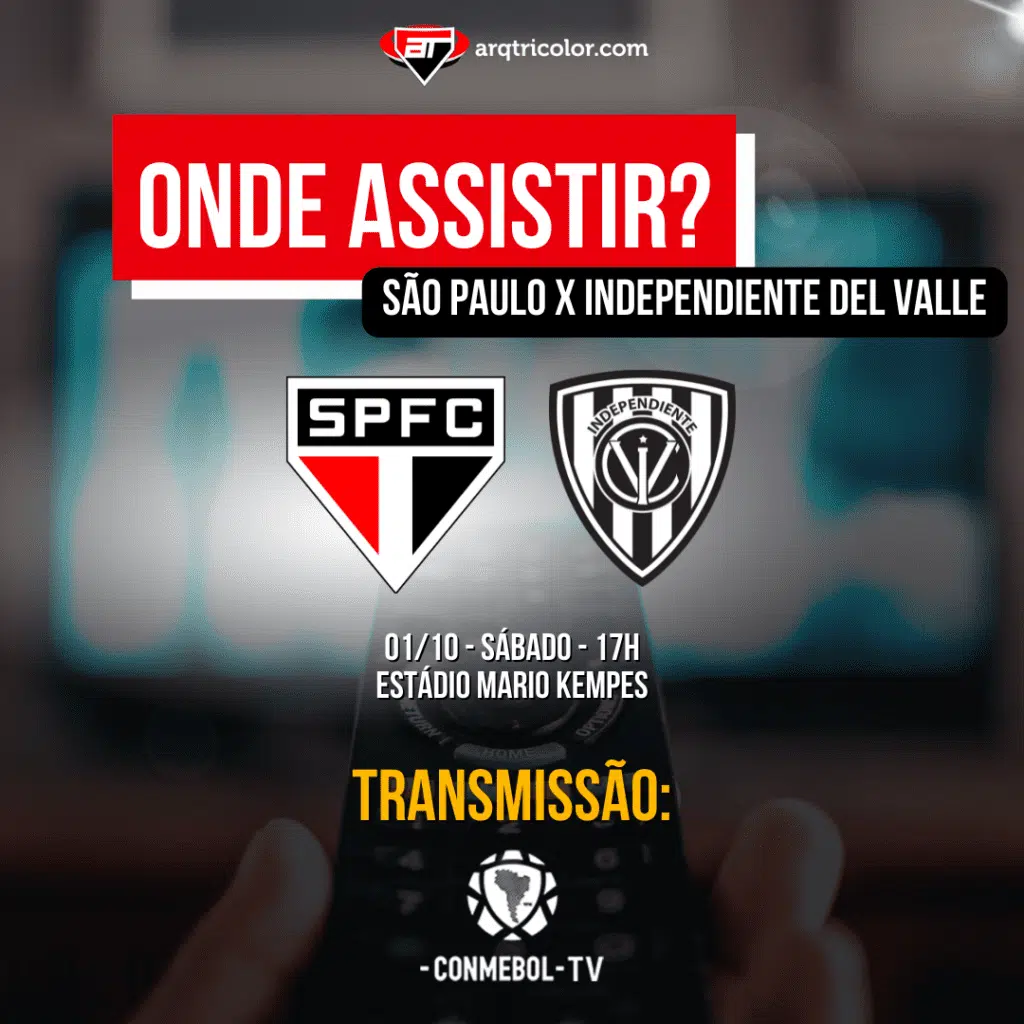 Onde assistir São Paulo x Independiente del Valle | Final da Sul-Americana