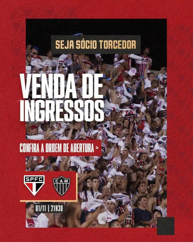 Confira o cronograma de venda de ingressos para o jogo entre São Paulo e Atlético-MG