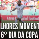 Veja os gols e melhores momentos dos jogos do 6º dia da Copa do Mundo 2022