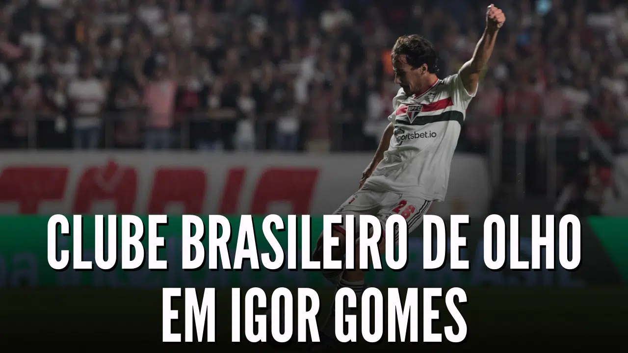 Clube brasileiro tem interesse na contratação de Igor Gomes