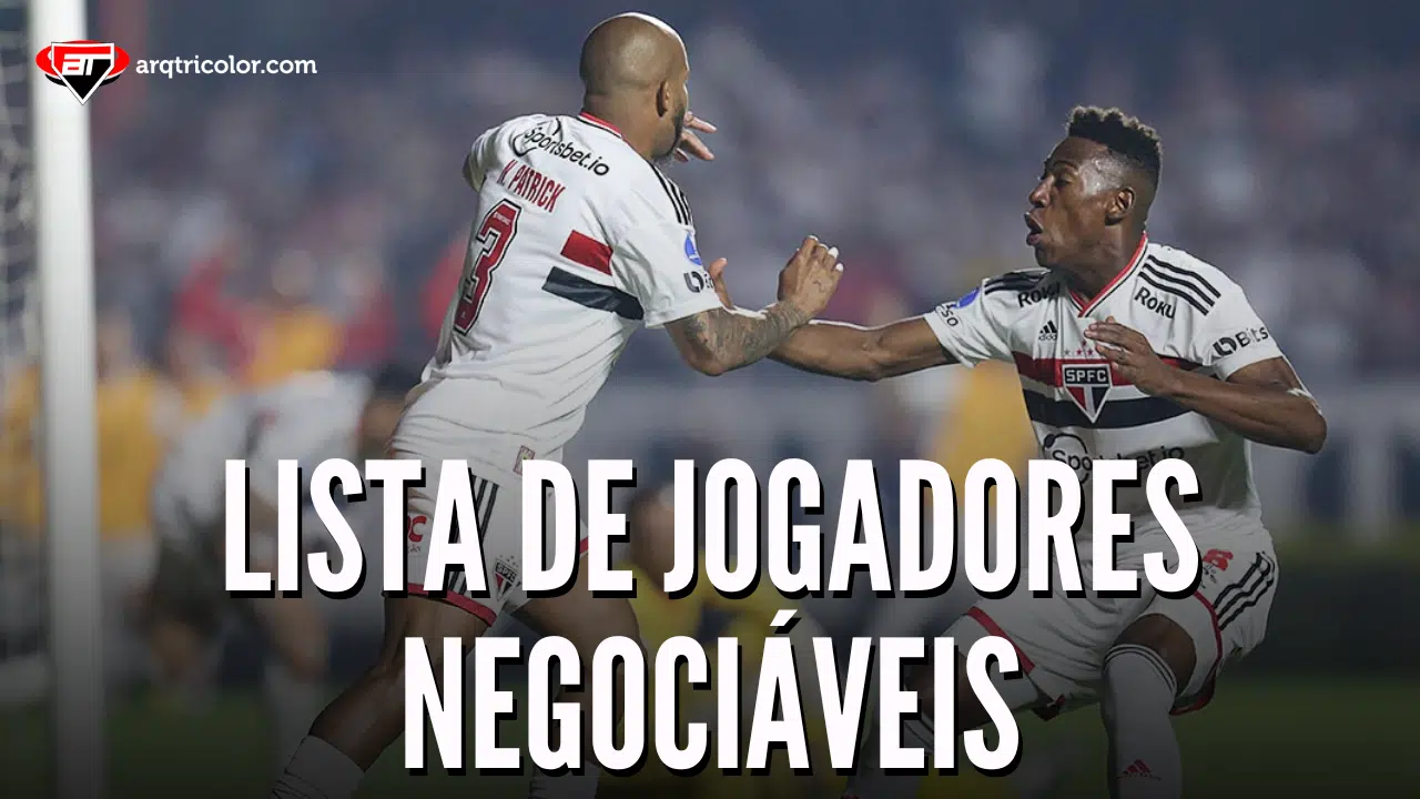 Quatro jogadores estão na lista de negociáveis do São Paulo