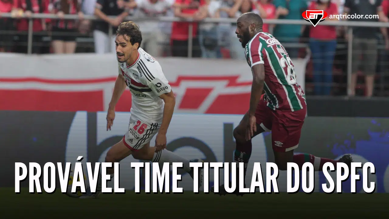 Com mudança no meio-campo, veja qual o provável time titular do São Paulo contra o Fluminense