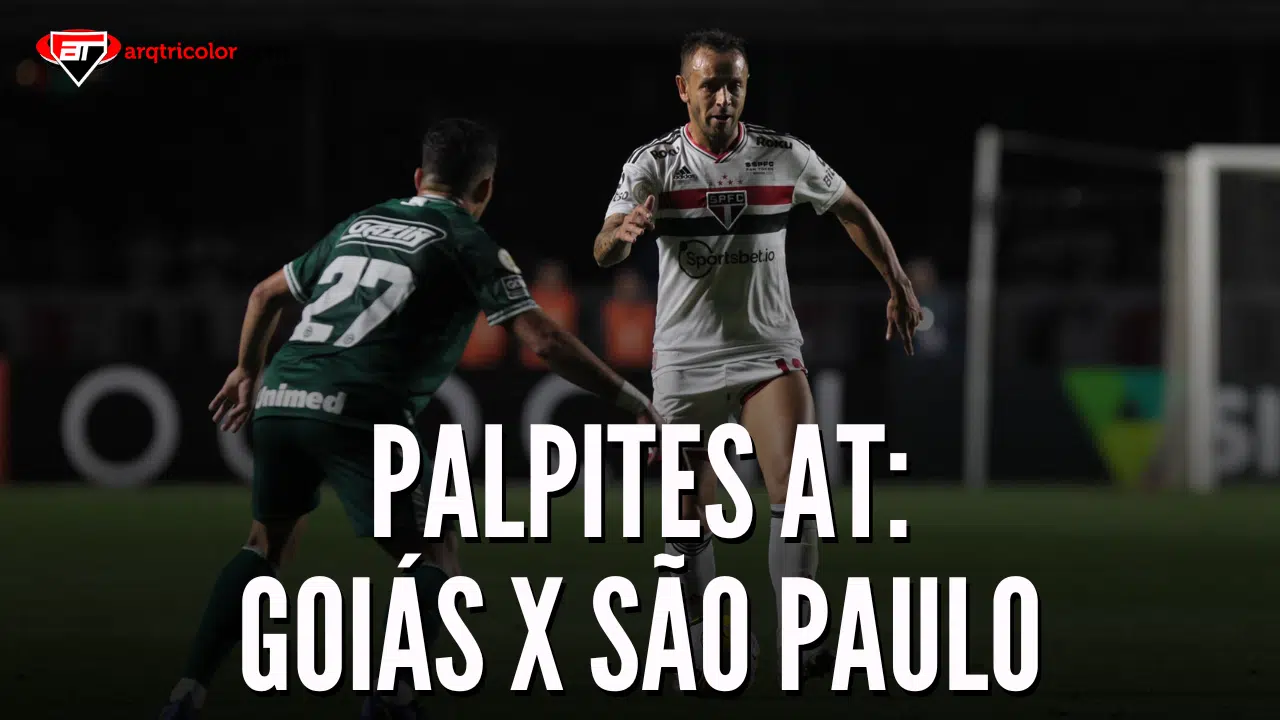 Qual o seu palpite para Goiás x São Paulo | Palpites AT