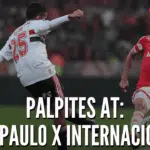 Qual o seu palpite para São Paulo x Internacional | Palpites AT