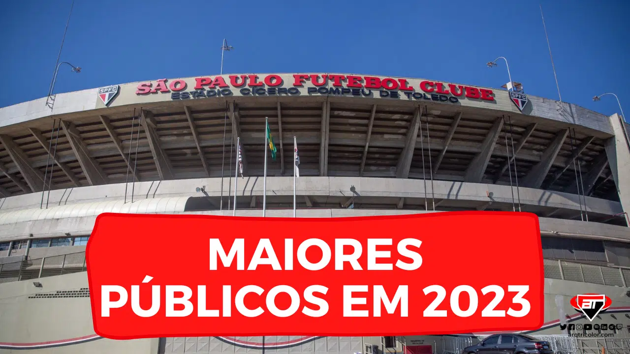 Maiores Públicos do São Paulo em 2023