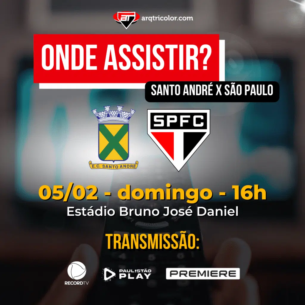 Onde assistir Santo André x São Paulo | Paulistão 2023