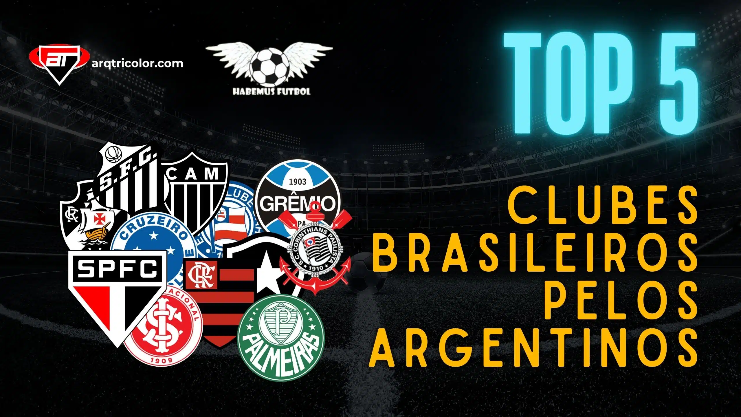 Top 5 clubes brasileiros pelos argentinos