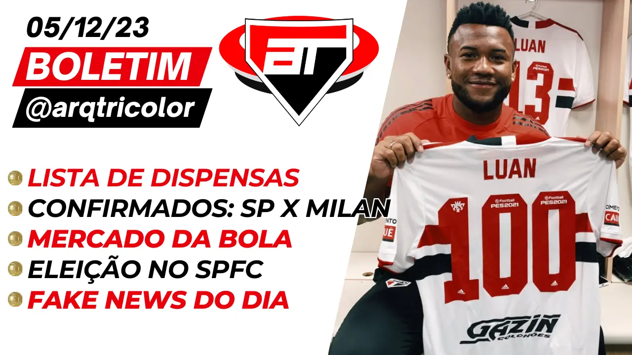 Notícias do São Paulo: Lista de Dispensas | Mercado da Bola | Eleição no SPFC | – Boletim @arqtricolor 05/12