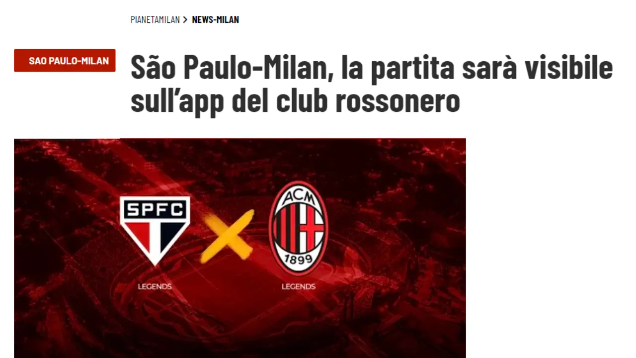 Amistoso entre São Paulo e Milan ganha destaque na mídia italiana