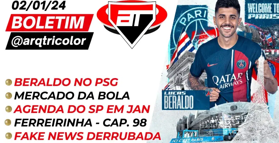 Notícias do São Paulo: Beraldo no PSG | Mercado da Bola: Boletim Arquibancada Tricolor (02/01)