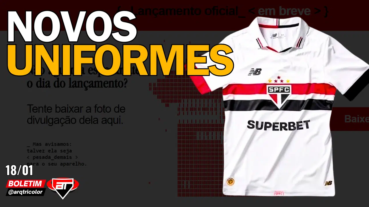 Notícias do São Paulo: Novos uniformes, Ingressos da Supercopa, Arboleda | Boletim Arquibancada Tricolor (18/01)